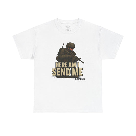 "Here Am I Send Me" T-Shirt (No Back) — Military Christian Scripture (Isaiah 6:8)