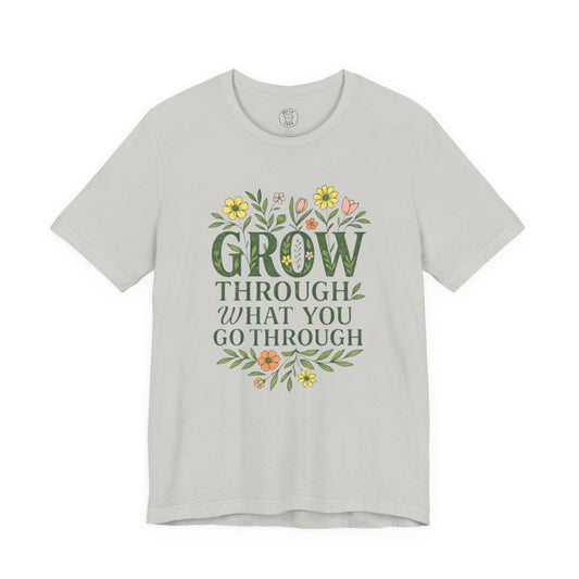Grow Through What You Go Through" T-Shirt — Unisex Floral Inspirational Tee — view 2