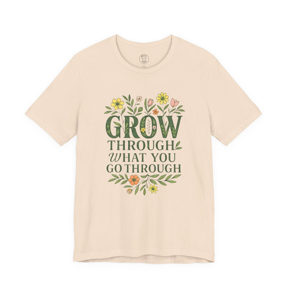 Grow Through What You Go Through" T-Shirt — Unisex Floral Inspirational Tee — view 6