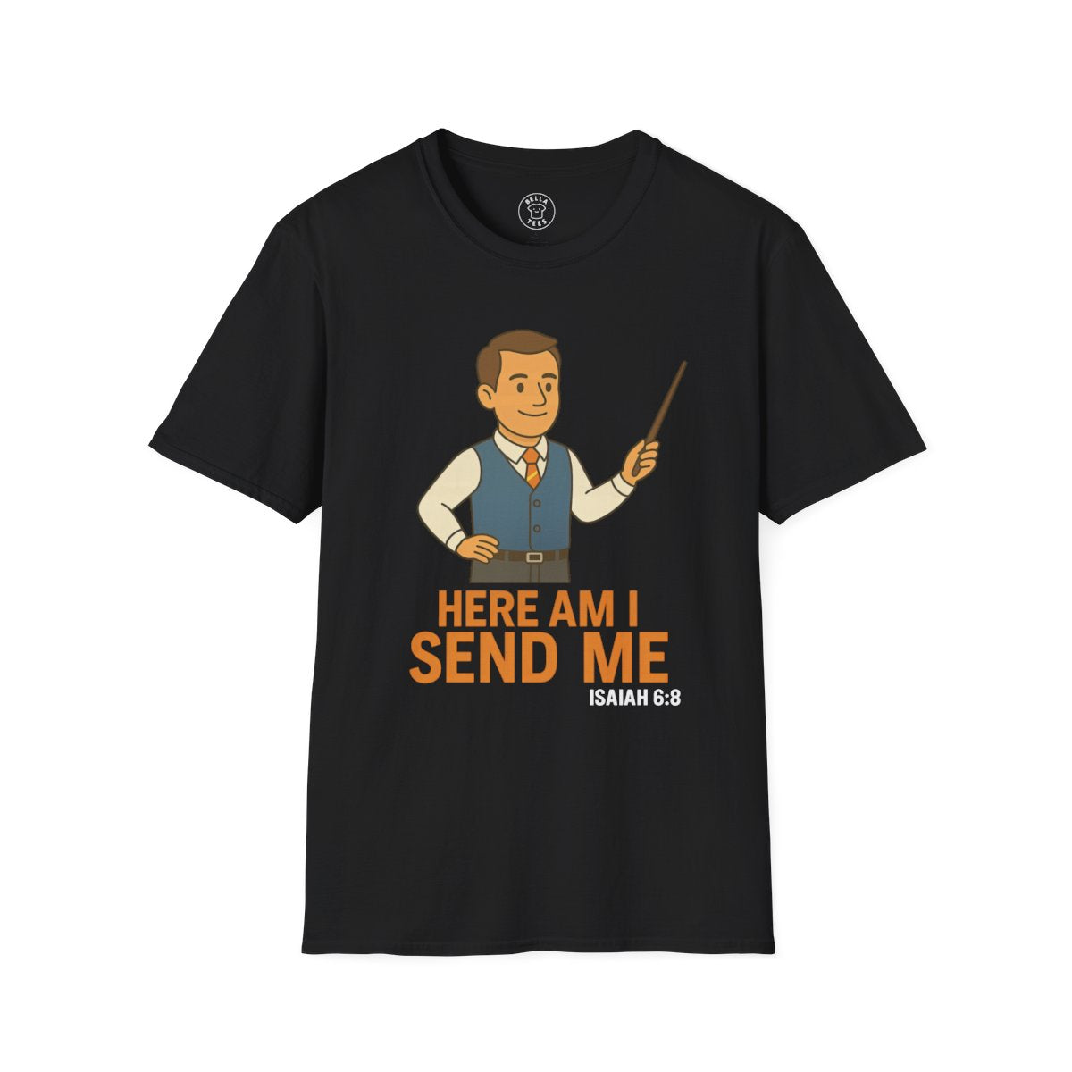 Male Teacher "Here Am I Send Me" T-Shirt (Isaiah 6:8) — Christian Educator Gift — view 2