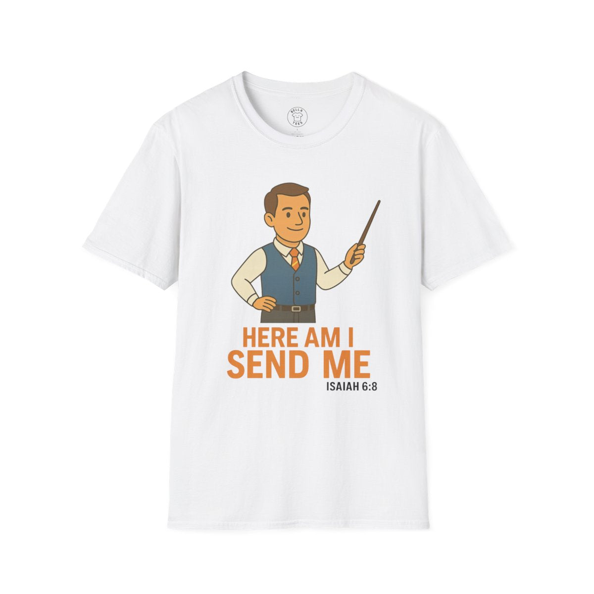 Male Teacher "Here Am I Send Me" T-Shirt (Isaiah 6:8) — Christian Educator Gift — view 3